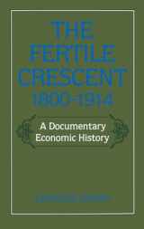 9780195049510-0195049519-The Fertile Crescent, 1800-1914: A Documentary Economic History (Studies in Middle Eastern History)