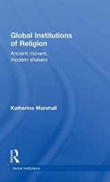 9780415780445-0415780446-Global Institutions of Religion: Ancient Movers, Modern Shakers