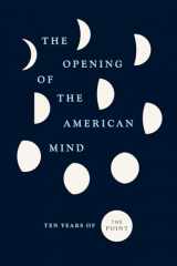 9780226738710-022673871X-The Opening of the American Mind: Ten Years of The Point