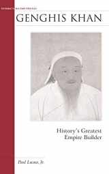 9781574885712-1574885715-Genghis Khan: History's Greatest Empire Builder (Brassey's Military Profiles)