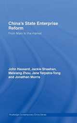 9780415371728-0415371724-China's State Enterprise Reform: From Marx to the Market (Routledge Contemporary China Series)