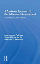 9780367158095-0367158094-A Systems Approach To Social Impact Assessment: Two Alaskan Case Studies