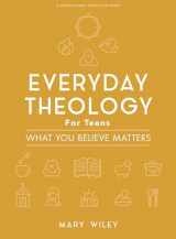 9781087762449-1087762448-Everyday Theology - Teen Bible Study Book: What You Believe Matters
