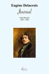 9782354550073-2354550073-Journal : 1823-1850: Journal de Eugène Delacroix (1823-1850) (French Edition)