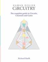 9781999671051-1999671058-Human Design Circuitry: the complete guide to Circuits, Channels and Gates