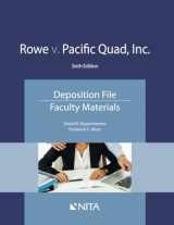 9781601568137-1601568134-Rowe v. Pacific Quad, Inc.: Deposition File, Faculty Materials (NITA)