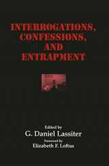 9780387331515-0387331514-Interrogations, Confessions, and Entrapment (Perspectives in Law & Psychology, 20)