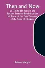 9789357946438-9357946438-Then and Now; or, Thirty-Six Years in the Rockies Personal Reminiscences of Some of the First Pioneers of the State of Montana