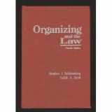 9780871796721-0871796724-Organizing and the Law