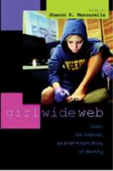 9780820471174-0820471178-Girl Wide Web: Girls, the Internet, and the Negotiation of Identity (Intersections in Communications and Culture)