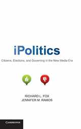 9781107015951-1107015952-iPolitics: Citizens, Elections, and Governing in the New Media Era