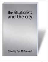 9781844673322-1844673324-The Situationists and the City: A Reader