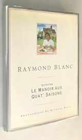 9780356120775-0356120775-Raymond Blanc: Recipes from Le Manoir Aux Quat' Saisons