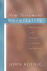 9781579108243-1579108245-New Testament Hospitality: Partnership with Strangers as Promise and Mission