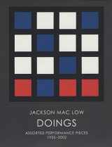9781887123709-1887123709-Jackson Mac Low: Doings: Performance Works 1955-2002