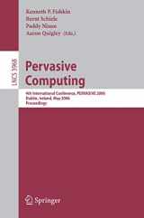 9783540338949-3540338942-Pervasive Computing: 4th International Conference, PERVASIVE 2006, Dublin, Ireland, May 7-10, 2006, Proceedings (Lecture Notes in Computer Science, 3968)