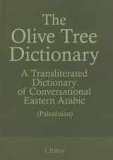 9789657397060-9657397065-The Olive Tree Dictionary: A Transliterated Dictionary of Conversational Eastern Arabic (Palestinian)