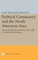 9780691622668-0691622663-Political Community and the North American Area (Princeton Legacy Library)