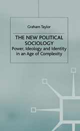 9780230573321-0230573320-The New Political Sociology: Power, Ideology and Identity in an Age of Complexity