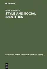 9783110190816-3110190818-Style and Social Identities: Alternative Approaches to Linguistic Heterogeneity (Language, Power and Social Process [LPSP], 18)