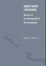 9780803221864-080322186X-James River Chiefdoms: The Rise of Social Inequality in the Chesapeake (Our Sustainable Future)