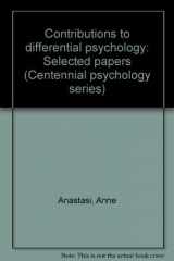 9780030590443-0030590442-Contributions to differential psychology: Selected papers (Centennial psychology series)