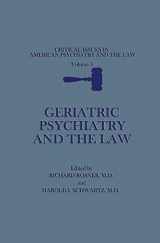 9781461290346-1461290341-Geriatric Psychiatry and the Law (Critical Issues in American Psychiatry and the Law, 3)