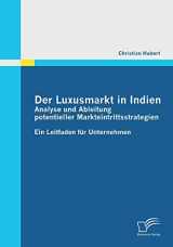 9783842858442-3842858442-Der Luxusmarkt in Indien: Analyse und Ableitung potentieller Markteintrittsstrategien: Ein Leitfaden für Unternehmen (German Edition)