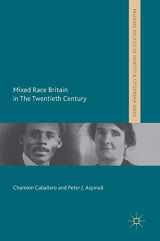 9781137339270-1137339276-Mixed Race Britain in The Twentieth Century (Palgrave Politics of Identity and Citizenship Series)