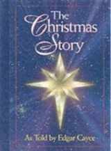 9780876043561-0876043562-The Christmas Story: As Told by Edgar Cayce