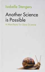 9781509521807-1509521801-Another Science is Possible: A Manifesto for Slow Science