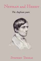 9780521522137-0521522137-Newman and Heresy: The Anglican Years