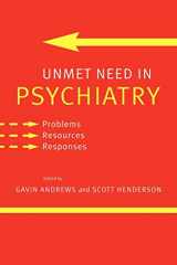 9780521027236-0521027233-Unmet Need in Psychiatry: Problems, Resources, Responses