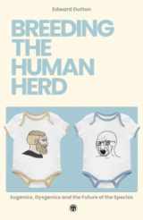9781922602848-1922602841-Breeding the Human Herd: Eugenics, Dysgenics and the Future of the Species — Imperium Press