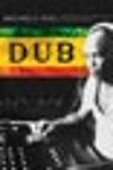 9780819565716-0819565717-Dub: Soundscapes and Shattered Songs in Jamaican Reggae (Music / Culture)