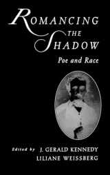 9780195137101-0195137108-Romancing the Shadow: Poe and Race