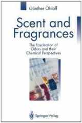 9780387571089-0387571086-Scent and Fragrances: The Fascination of Odors and Their Chemical Perspectives