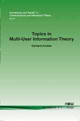 9781601981486-1601981481-Topics in Multi-User Information Theory (Foundations and Trends(r) in Communications and Information)