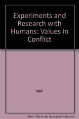 9780309023474-0309023475-Experiments and research with humans: Values in conflict (Academy forum)