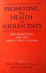 9780195074543-0195074548-Promoting the Health of Adolescents: New Directions for the Twenty-First Century