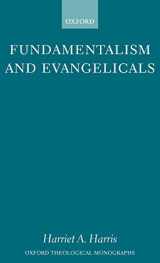 9780198269601-0198269609-Fundamentalism and Evangelicals (Oxford Theological Monographs)