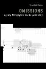 9780190668679-0190668679-Omissions: Agency, Metaphysics, and Responsibility