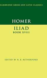 9781107067776-1107067774-Homer: Iliad Book XVIII (Cambridge Greek and Latin Classics)