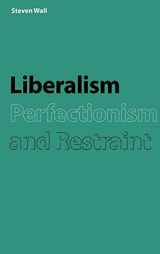 9780521624114-0521624118-Liberalism, Perfectionism and Restraint