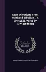 9781355787600-1355787602-Eton Selections From Ovid and Tibullus, Tr. Into Engl. Verse by H.W. Hodgson