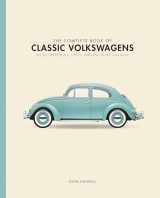 9780760349878-0760349878-The Complete Book of Classic Volkswagens: Beetles, Microbuses, Things, Karmann Ghias, and More (Complete Book Series)