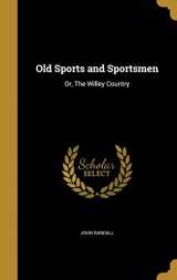 9781372084096-1372084096-Old Sports and Sportsmen: Or, The Willey Country