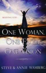 9780615245843-0615245846-One Woman, One Faith, One Vision