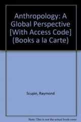 9780205182121-0205182127-Anthropology: A Global Perspective, Books a la Carte Plus MyAnthroLab with eText -- Access Card Package (7th Edition)