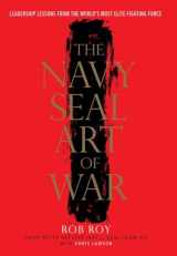 9780804137751-0804137757-The Navy SEAL Art of War: Leadership Lessons from the World's Most Elite Fighting Force
